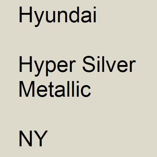 Hyundai, Hyper Silver Metallic, NY.